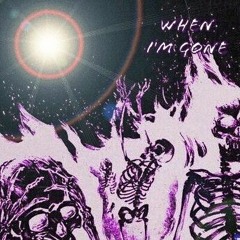 When I'm Gone