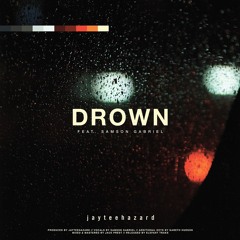 Drown (feat. Samson Gabriel)