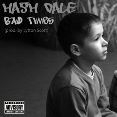 Bad Times (prod. by Lytton Scott)