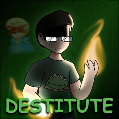 DESTITUTE