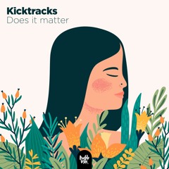 Kicktracks - Does it matter (Main)