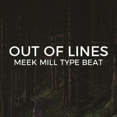 Meek Mill type beat "Out of lines"  ||  Free Type Beat 2019