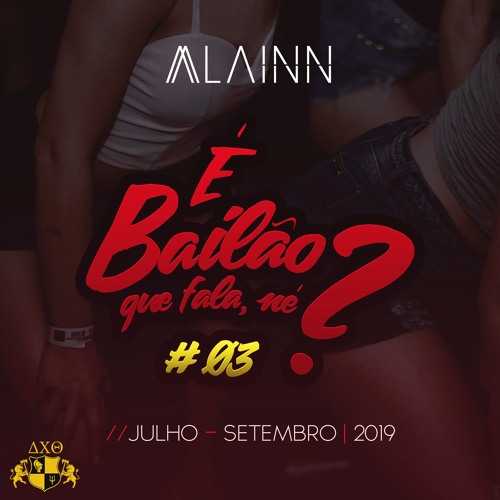 É BAILÃO QUE FALA, NÉ? #03 (Julho - Setembro 2019)