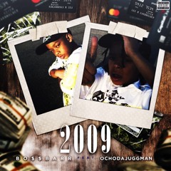 Bo$$Barr - 2009 (feat. Ochodajuggman)