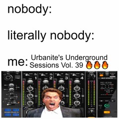 Urbanite's Underground Sessions Vol. 39