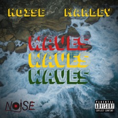 Noise Marley- Waves (produced by Nayz)