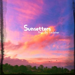 Sunsetters (Prod. by Lechaivas)