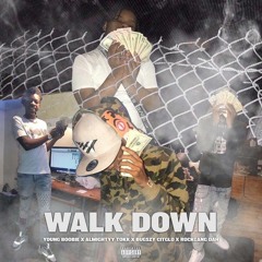 Young Boobie X Almightyy Tokk X Bugszy Citglo X RockGang Dah - Walk Down (Prod.By Esymphony)