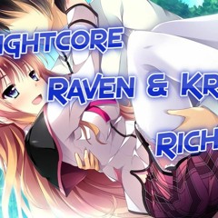 Nightcore - Rich - Raven & Kreyn