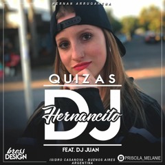 QUIZAS ✘ REMIX ✘ SECH FT VARIOS ARTISTAS ✘ DJ JUAN FT HERNANCITO DJ