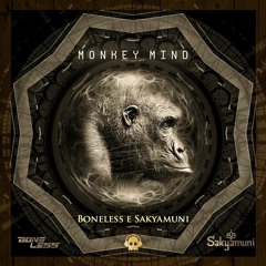 Boneless, Sakyamuni - Monkey Mind