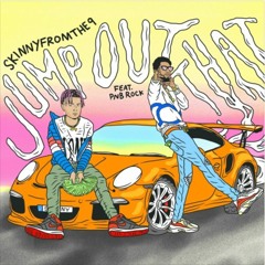 Skinnyfromthe9 ft. PnB Rock - Jump Out That (Prod. Smash David)