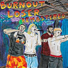 BURNOUT LOSER REMASTERED