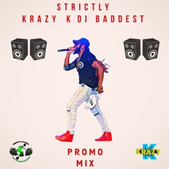 Strictly Krazy K Di Baddest Mix
