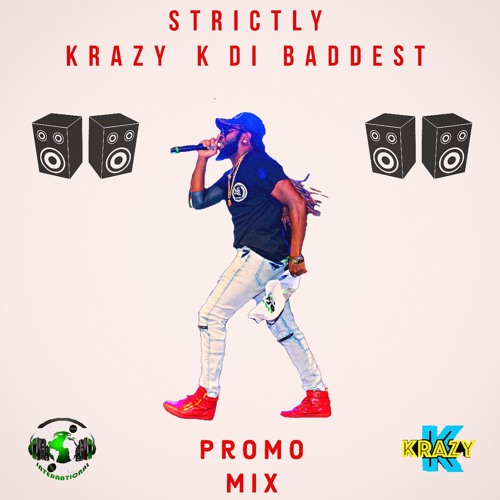Strictly Krazy K Di Baddest Mix