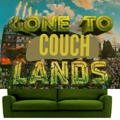 COUCHLANDS 2019 (F!LTHY BVSS $H!T)