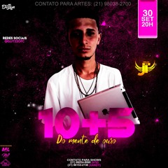 SEQUENCIA 10+5 DO MENTE DE OURO (DJ JT 22 O MAGNIFICO)2019