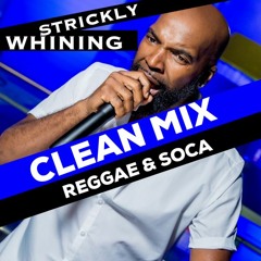 STRICKLY WHINING CLEAN MIX 2