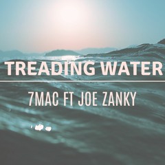 Treading Water Ft. Joe Zanky