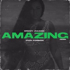 Dizzy Juliano x Fivio Foreign - Amazing