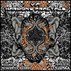 VA HARMONY FRACTALS Compiled by T'kuvmaa - Metacortex Records