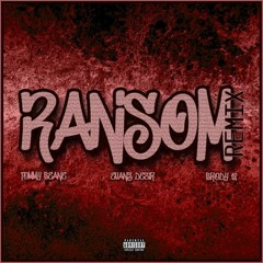 Ransom Remix (Tommy Beane X Evans Desir X Brody12)
