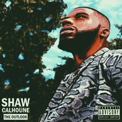 Shaw Calhoune - Nothing Gonna Stop Me