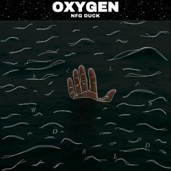 NFG DUCK - OXYGEN #AllysWorld (Prod. ChiChi)