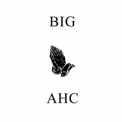 "Big Ahc" ft. Beloved Daud