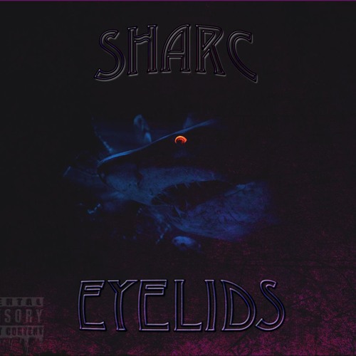 SharC - Eyelids [Official Audio]