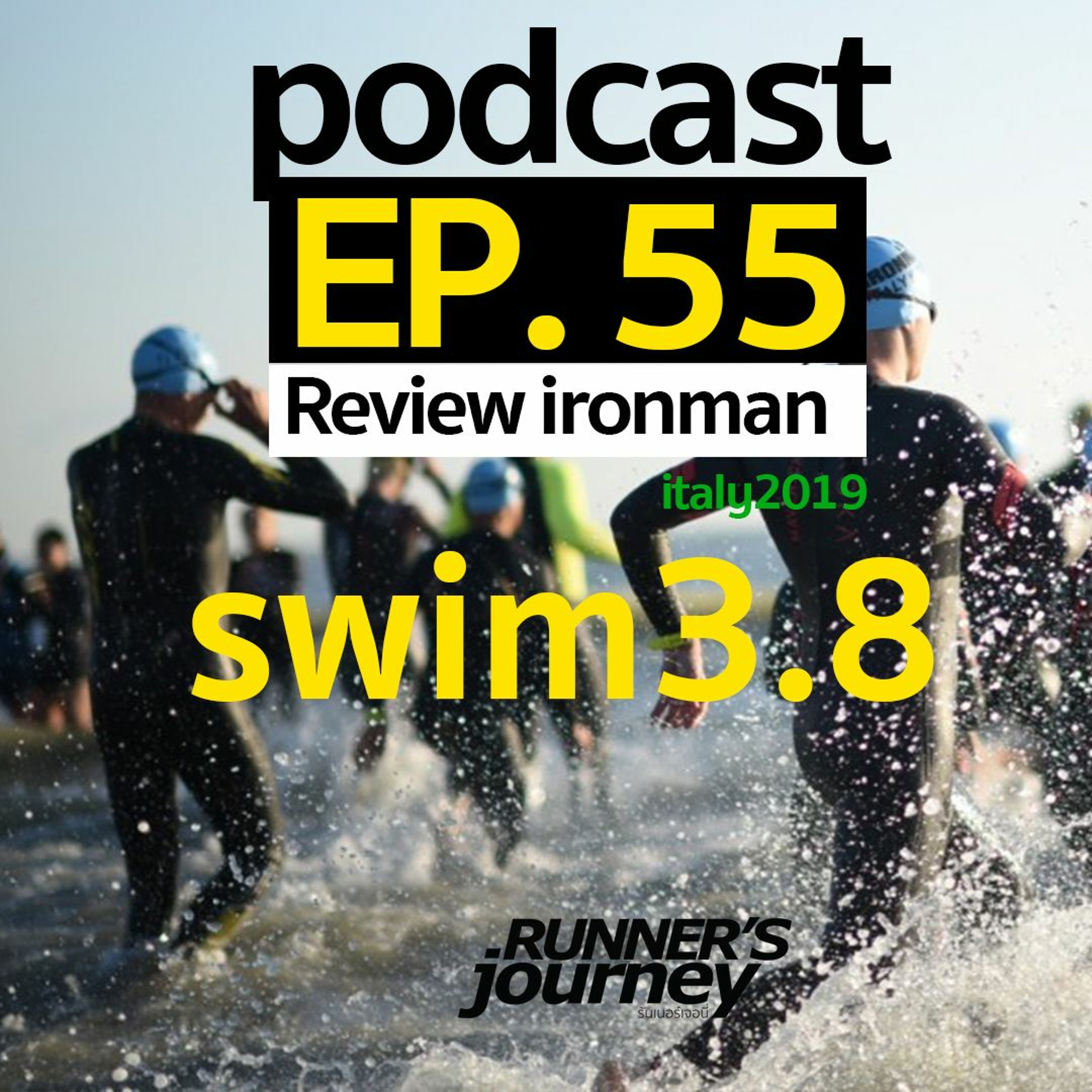 Ep 55 Review สนาม Ironman Italy 2019 Swim episode artwork