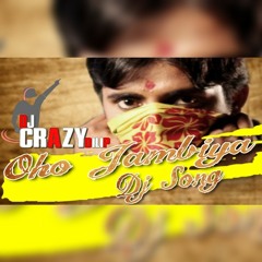 Ohoo Jambiya Song Remix:-DjCrazyDilip