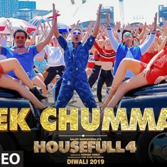 Ek Chumma - Housefull 4  ek chumma