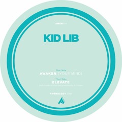 Kid Lib - Awaken (Your Mind)