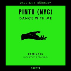 Pinto (NYC) - Dance With Me (Luca Secco & Craftkind Power House Mix) OUT NOW!