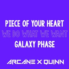 Piece Of Your Heart X We Do What We Want X Galaxy Phase (Arcane Quinn Collab)