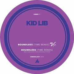 Kid Lib - Boundless (Time Bends) VIP