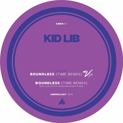 Kid Lib - Boundless (Time Bends) VIP