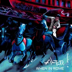 Alter. - When In Rome