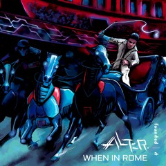 Alter. - When In Rome