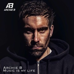 Archie B - Music is my life
