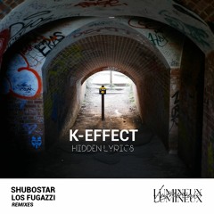 PREMIERE017 // K-Effect - Hidden Lyrics (Los Fugazzi Remix)
