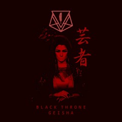 Black Throne - Geisha (Official Audio)