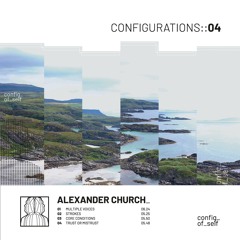 PREMIERE: Alexander Church - Trust or Mistrust [Configurations Of Self]