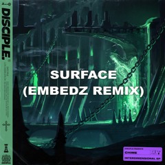 Chime - Surface (Embedz Remix) [FREE DOWNLOAD]