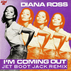 Diana Ross - I'm Coming Out (Jet Boot Jack Remix) DOWNLOAD!