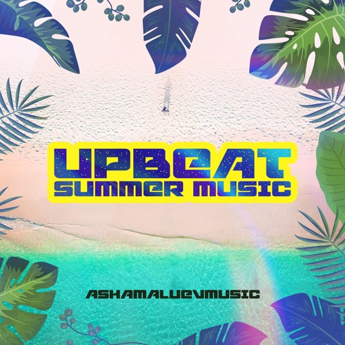 Upbeat Summer Music - Best Of Travel Background Music Instrumental (Free  Download) by AShamaluevMusic