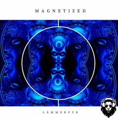 Lämmerfyr - Magnetized