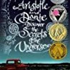 DOWNLOAD Aristotle and Dante Discover the Secrets of the Universe (Aristotle and Dante Discover the