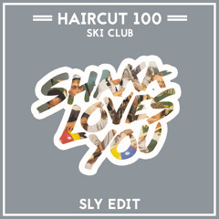 Haircut 100 - Ski Club (SLY Edit)